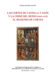 Portada: Las Cortes de Castilla y León y la Crisis del Reino (1445-1474)